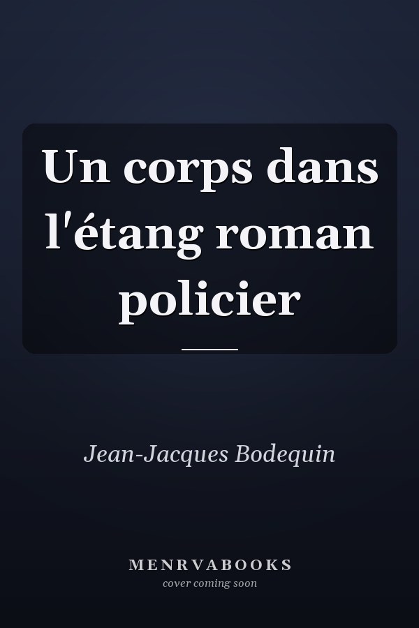 Un corps dans l'étang roman policier