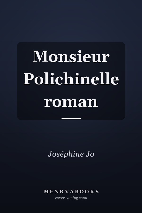 Monsieur Polichinelle roman