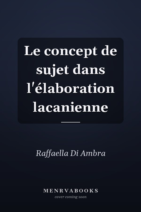 Le concept de sujet dans l'élaboration lacanienne
