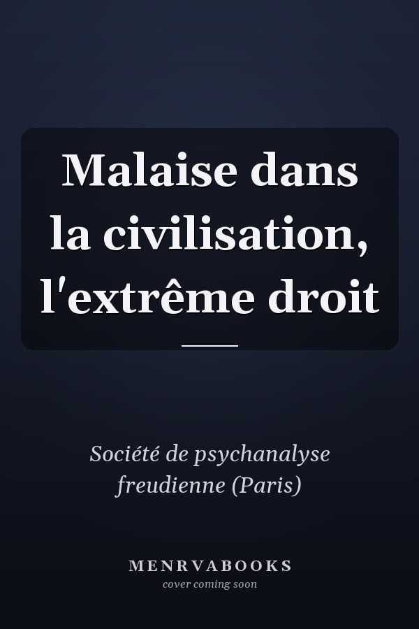 Malaise dans la civilisation, l'extrême droit