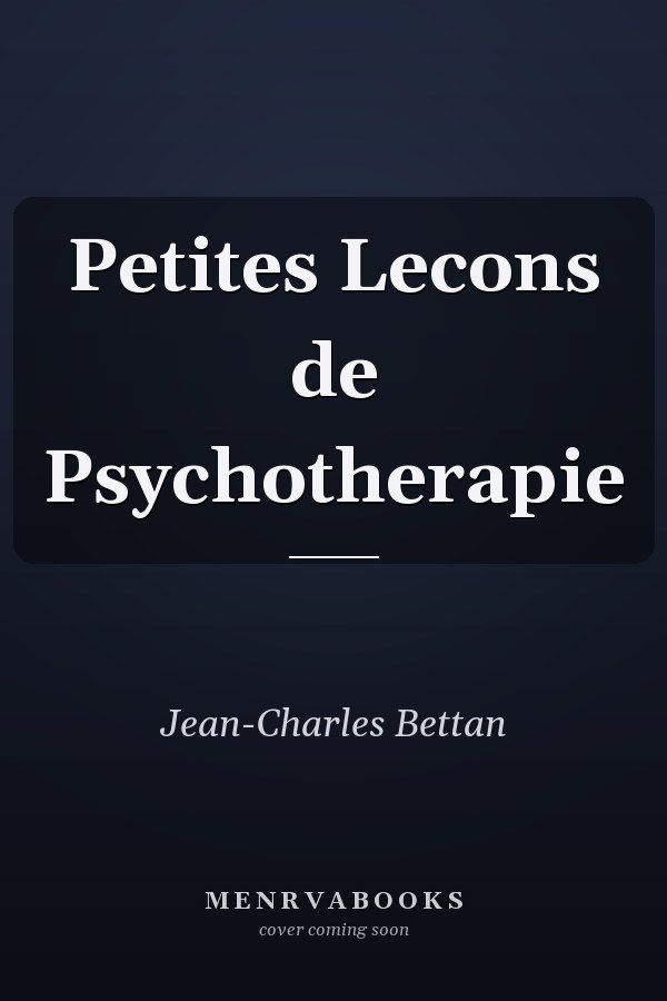 Petites Lecons de Psychotherapie