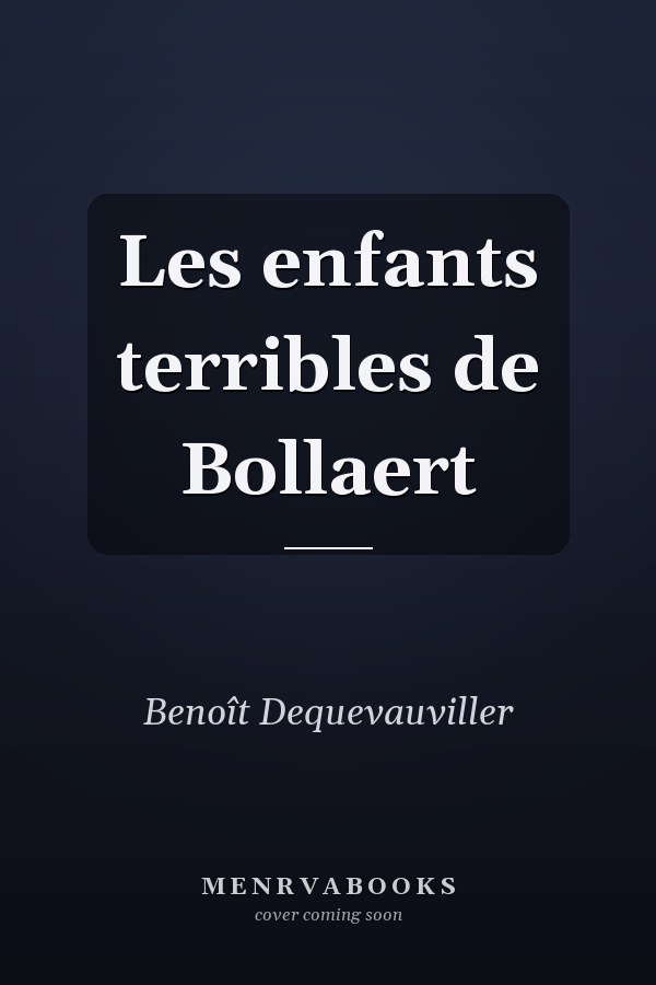 Les enfants terribles de Bollaert