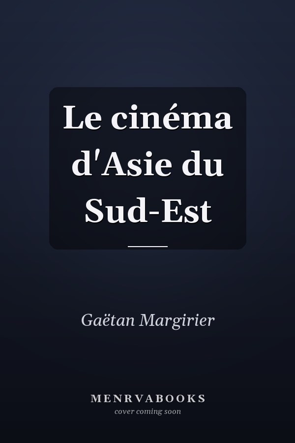 Le cinéma d'Asie du Sud-Est