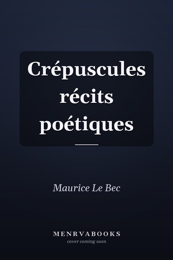 Crépuscules récits poétiques