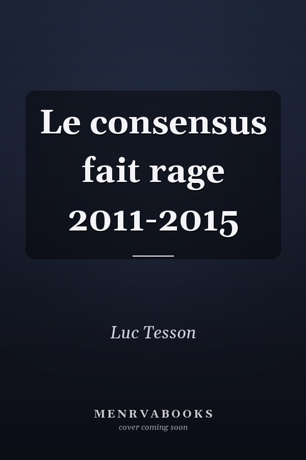 Le consensus fait rage 2011-2015