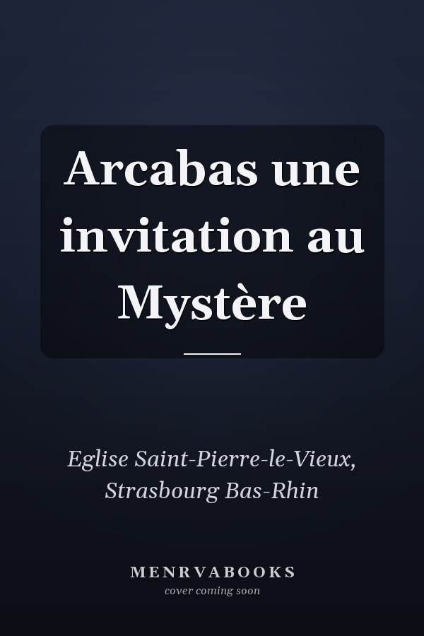Arcabas une invitation au Mystère