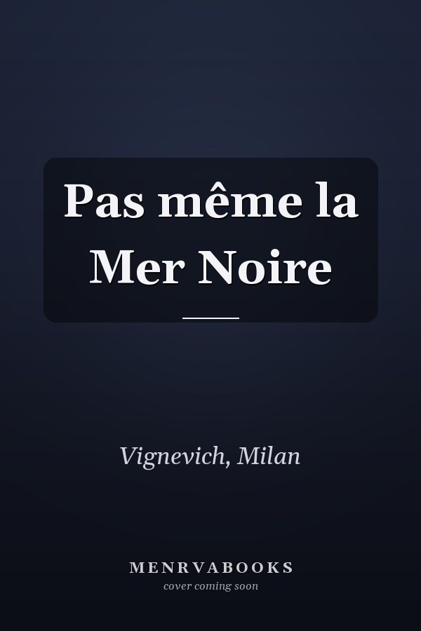 Pas même la Mer Noire