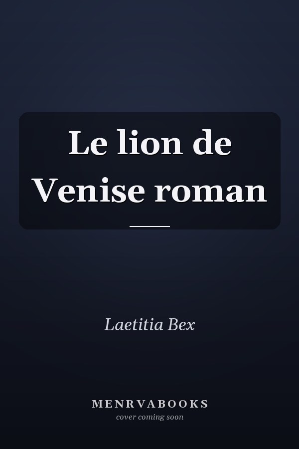 Le lion de Venise roman