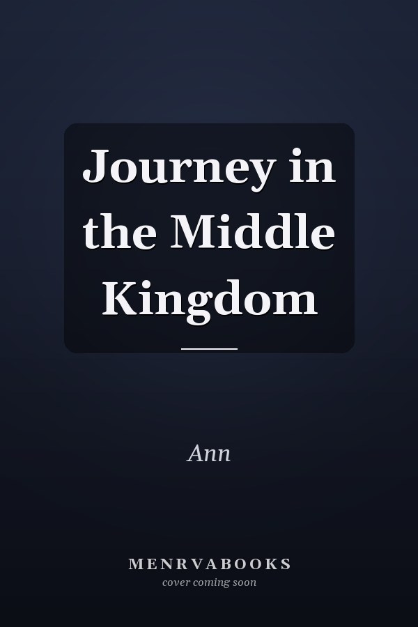 Journey in the Middle Kingdom