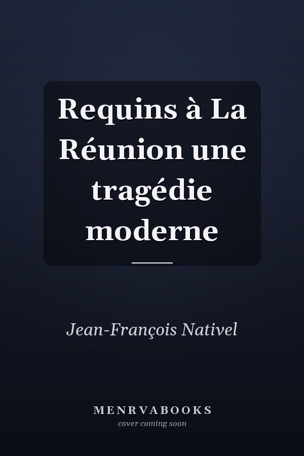 Requins à La Réunion une tragédie moderne