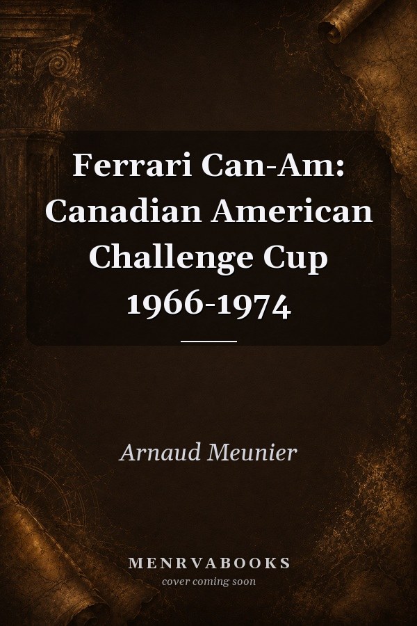 Ferrari Can-Am: Canadian American Challenge Cup 1966-1974