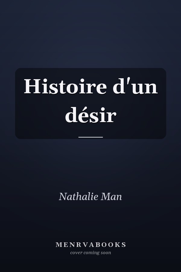 Histoire d'un désir
