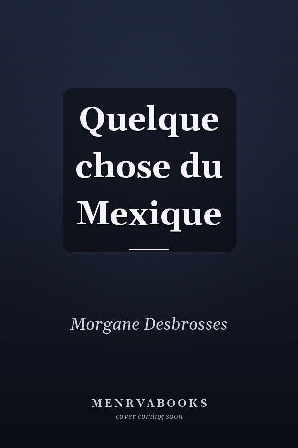 Quelque chose du Mexique