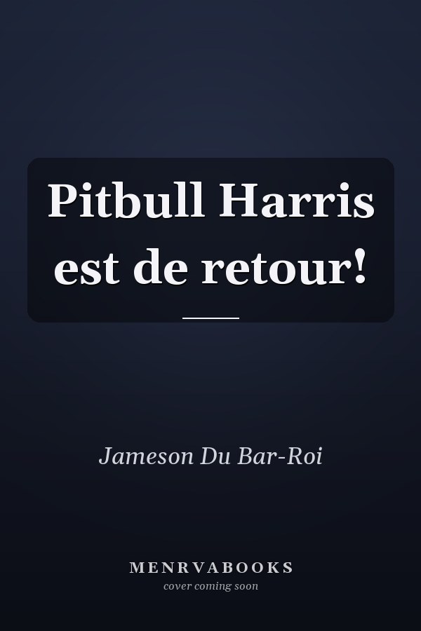 Pitbull Harris est de retour!