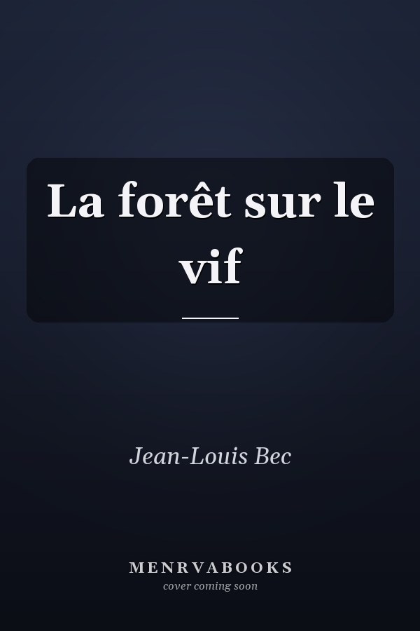 La forêt sur le vif
