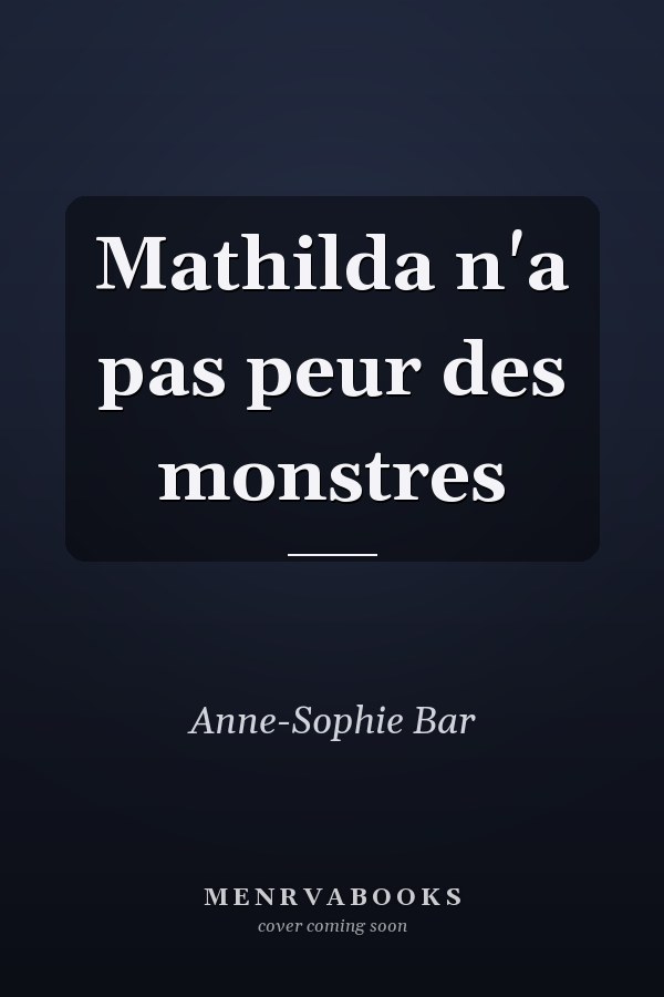 Mathilda n'a pas peur des monstres