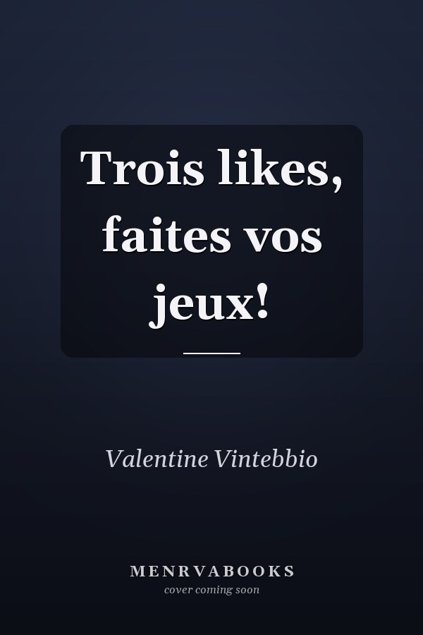 Trois likes, faites vos jeux!