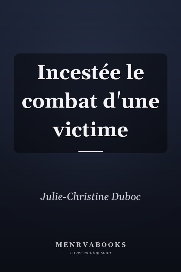 Incestée le combat d'une victime