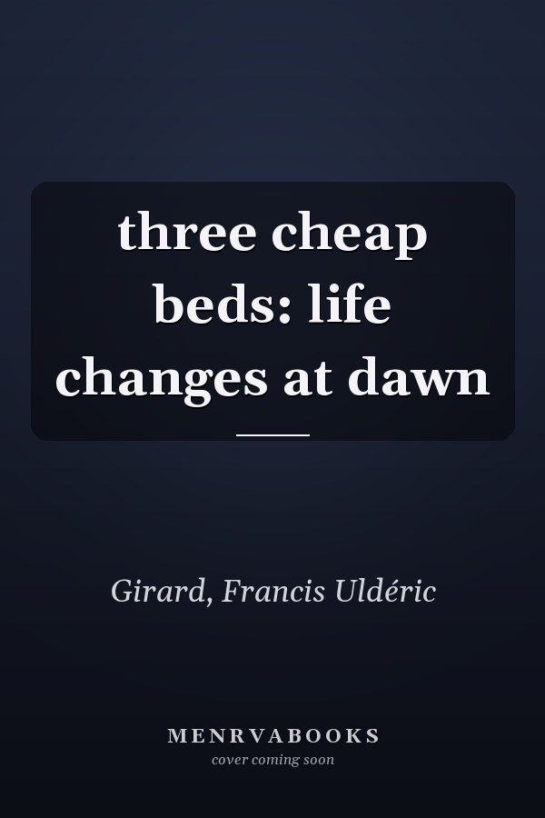 three cheap beds: life changes at dawn