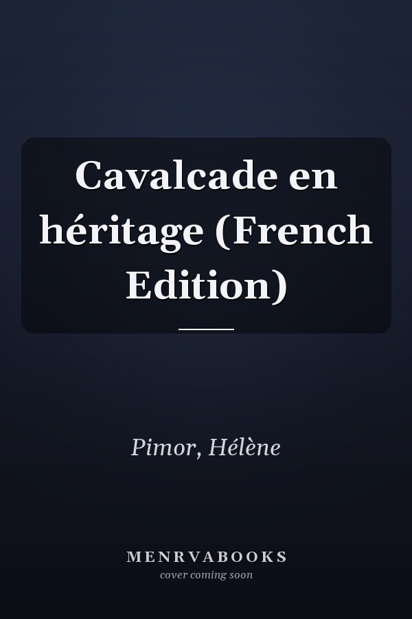 Cavalcade en héritage (French Edition)