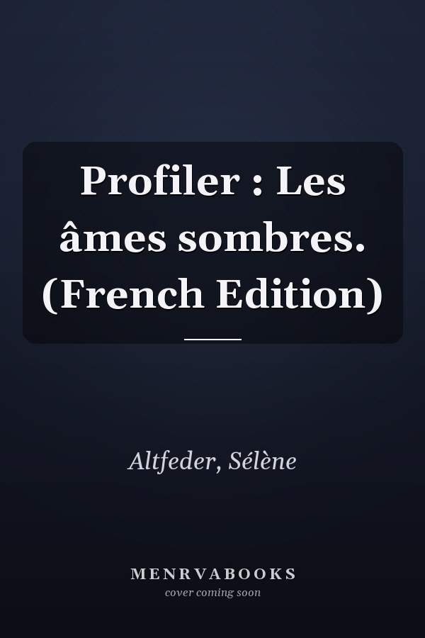 Profiler : Les âmes sombres. (French Edition)
