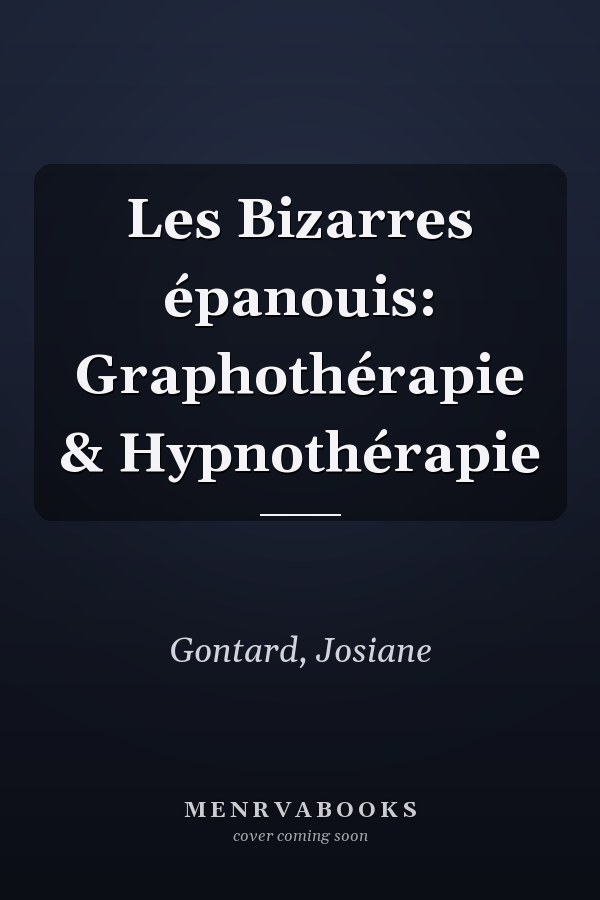 Les Bizarres épanouis: Graphothérapie & Hypnothérapie
