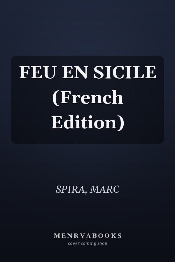 FEU EN SICILE (French Edition)