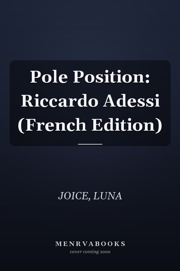 Pole Position: Riccardo Adessi (French Edition)