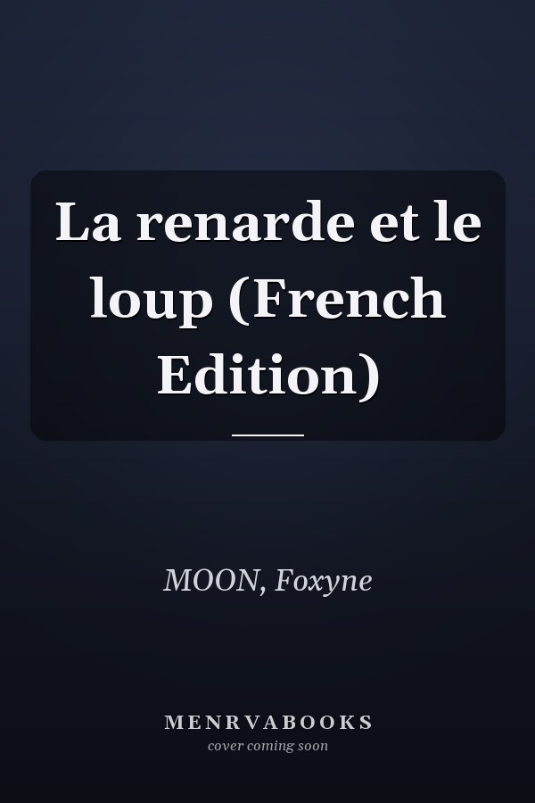 La renarde et le loup (French Edition)