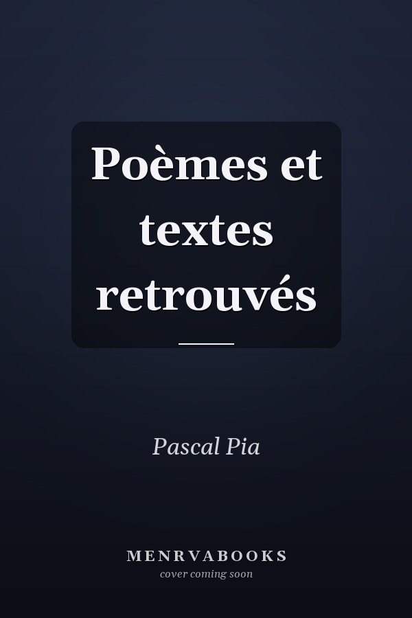 Poèmes et textes retrouvés