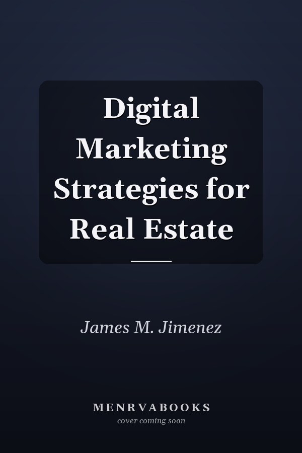 Digital Marketing Strategies for Real Estate
