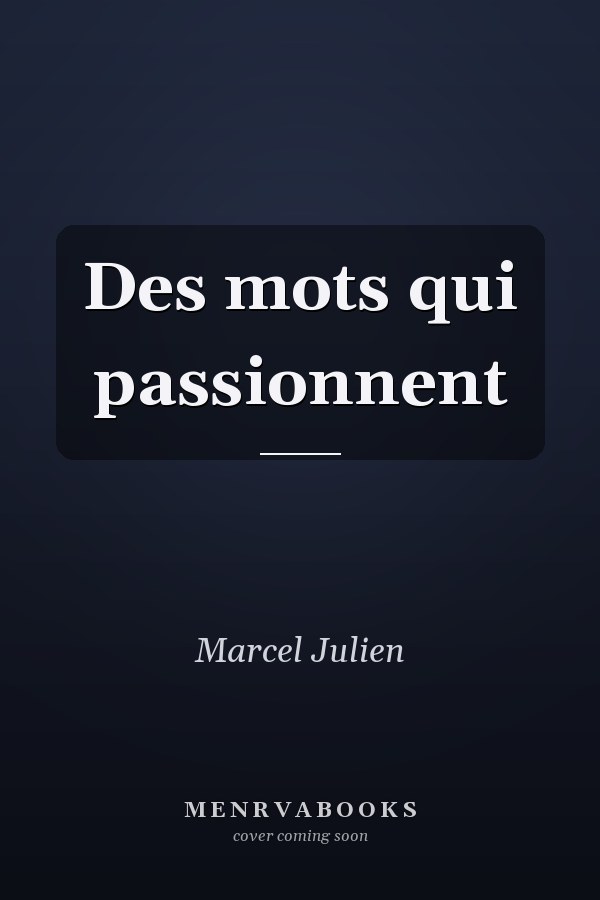 Des mots qui passionnent