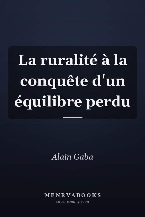 La ruralité à la conquête d'un équilibre perdu