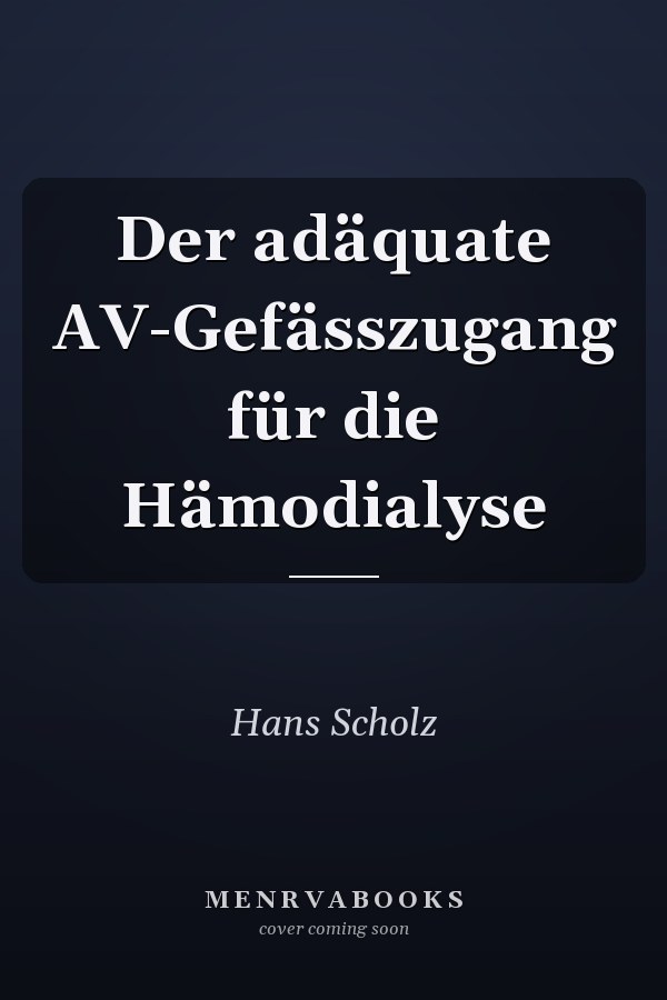Der adäquate AV-Gefässzugang für die Hämodialyse