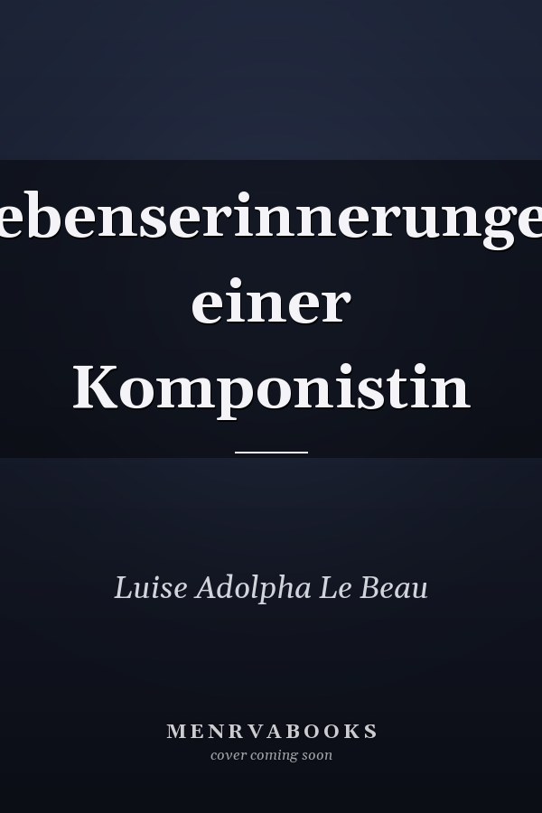 Lebenserinnerungen einer Komponistin