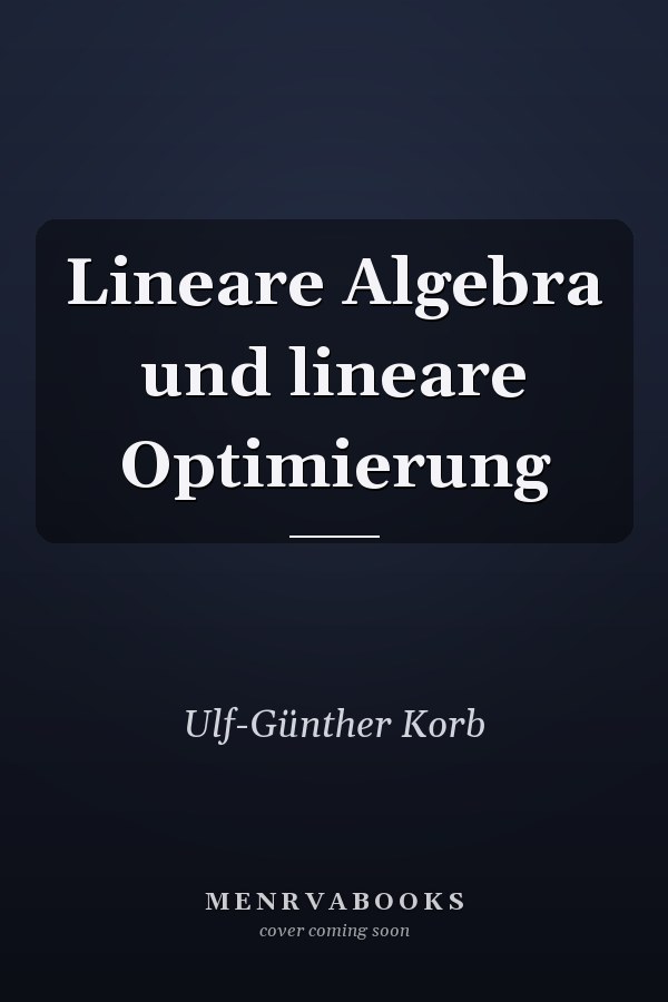 Lineare Algebra und lineare Optimierung