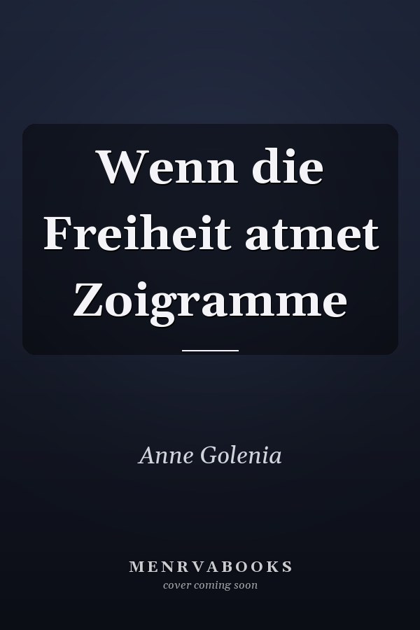 Wenn die Freiheit atmet Zoigramme