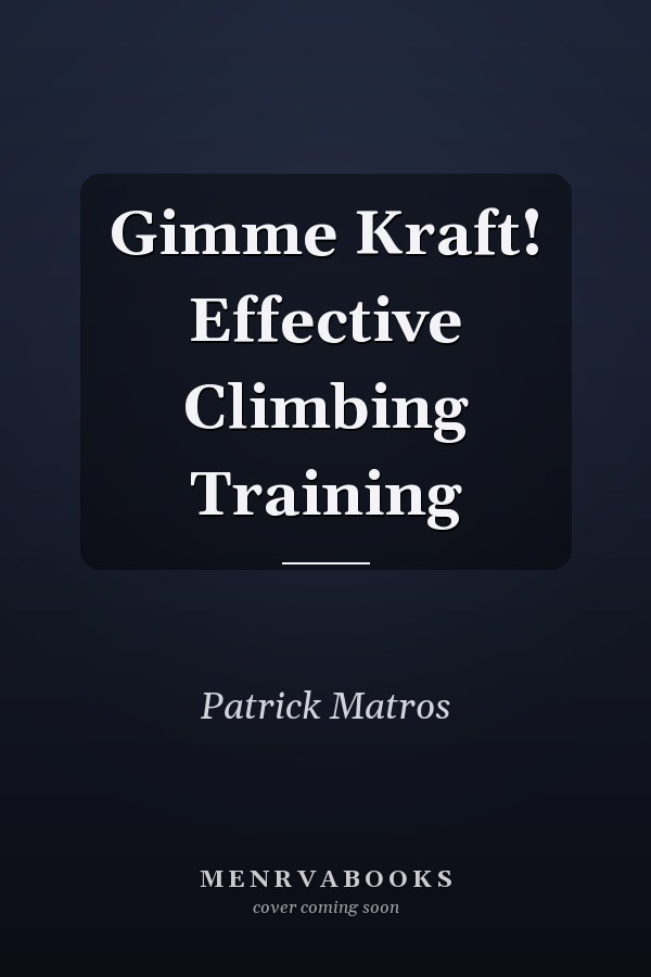 Gimme Kraft! Effective Climbing Training