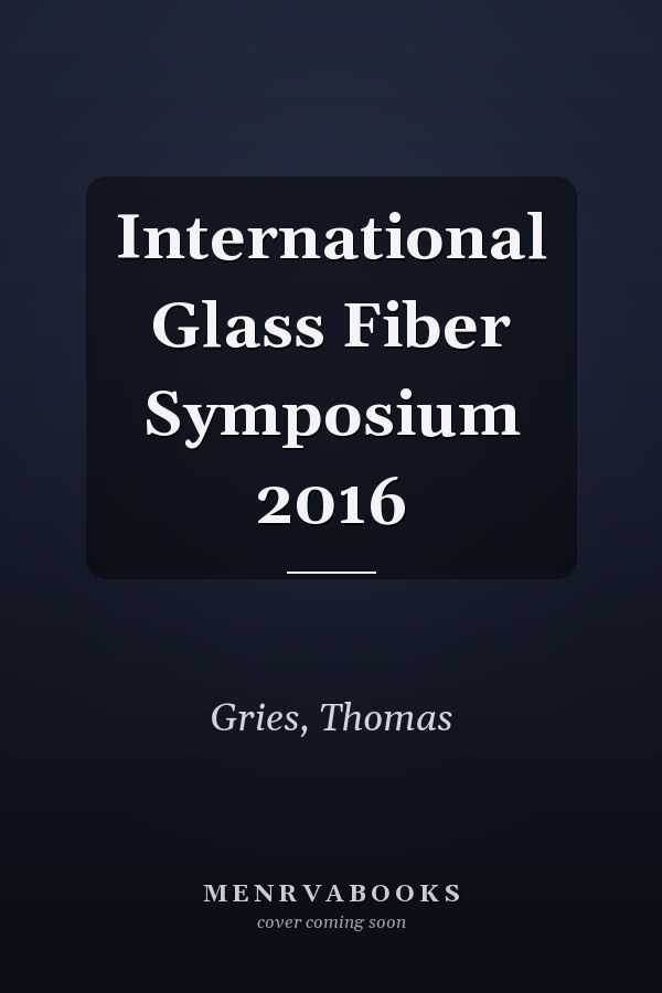 International Glass Fiber Symposium 2016