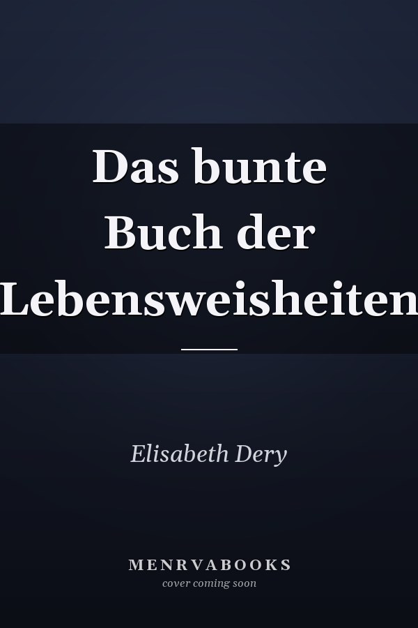 Das bunte Buch der Lebensweisheiten