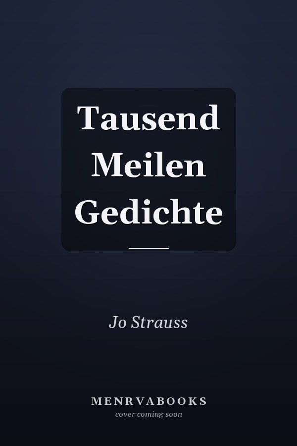 Tausend Meilen Gedichte