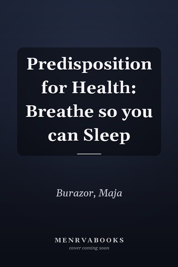 Predisposition for Health: Breathe so you can Sleep