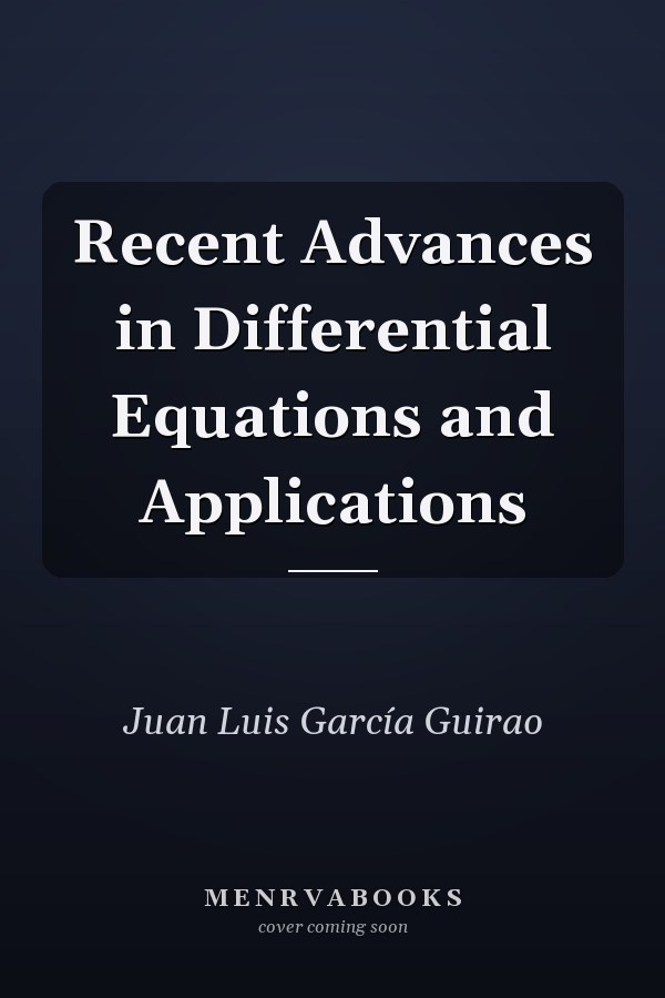 Recent Advances in Differential Equations and Applications