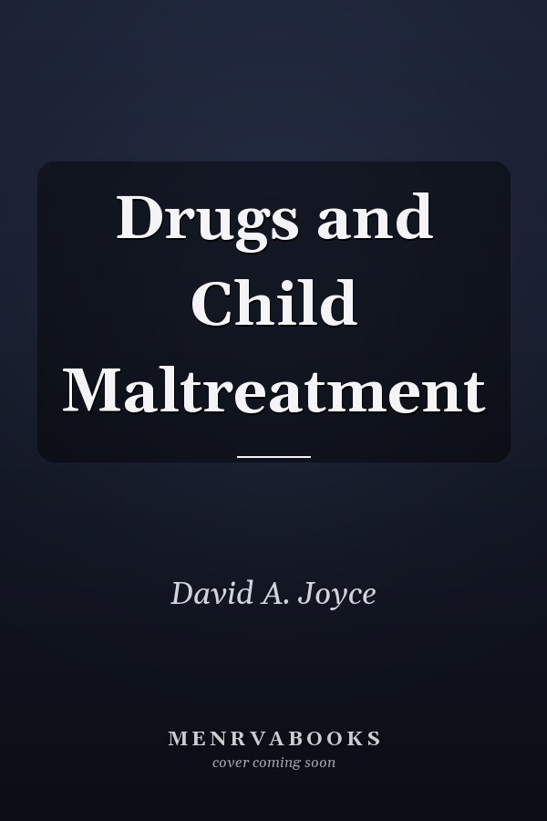 Drugs and Child Maltreatment