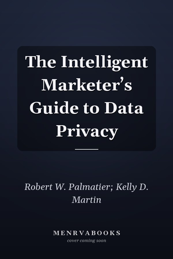 The Intelligent Marketer’s Guide to Data Privacy