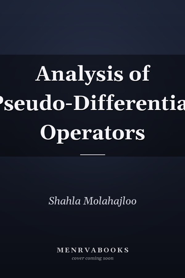 Analysis of Pseudo-Differential Operators