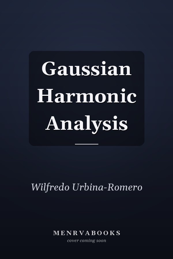 Gaussian Harmonic Analysis