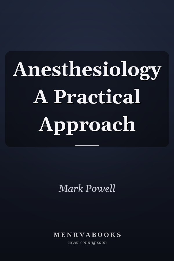 Anesthesiology A Practical Approach
