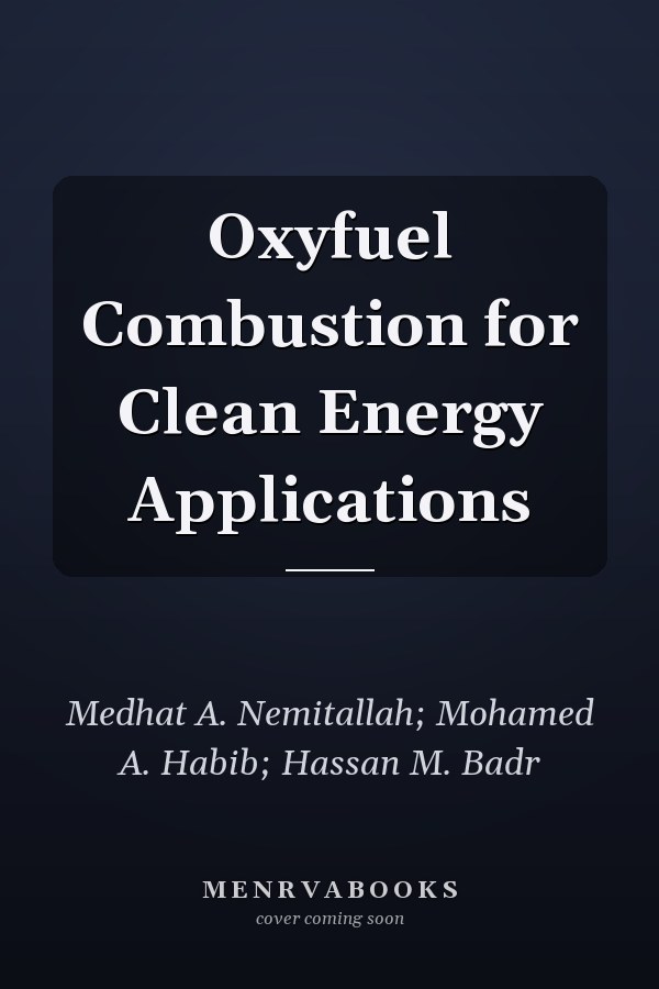 Oxyfuel Combustion for Clean Energy Applications