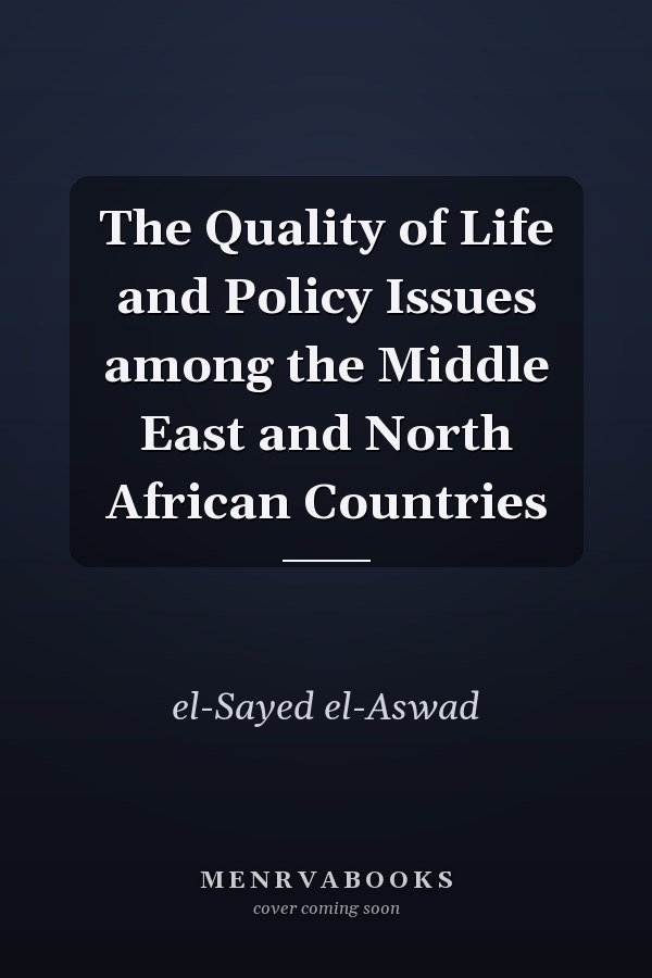 The Quality of Life and Policy Issues among the Middle East and North African Countries